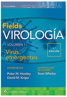 Fields virología Volumen I Virus emergentes. editores en jefe: Peter M. Howley, David M. Knipe - QR360 .V512518 2021