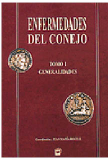 Enfermedades del conejo. Tomo I, Generalidades. coordinador Juan María Rosell Pujol. - SF997.5 .E54 2000