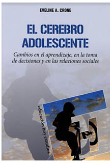 El cerebro adolescente : cambios en el aprendizaje, en la toma de decisiones y en las relaciones sociales. Eveline A. Crone. - BF724 . C7618 2019