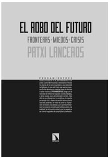 El robo del futuro: fronteras, miedos, crisis