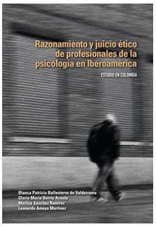 Razonamiento y juicio ético de profesionales de la psicología en Iberoamérica: estudio en Colombia