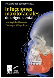 Fundamentos de odontología: infecciones maxilofaciales de origen dental