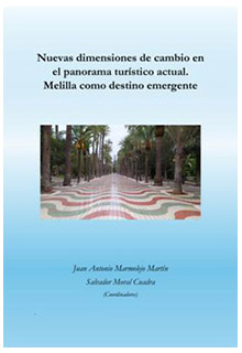Nuevas dimensiones de cambio en el panorama turístico actual. Melilla como destino emergente
