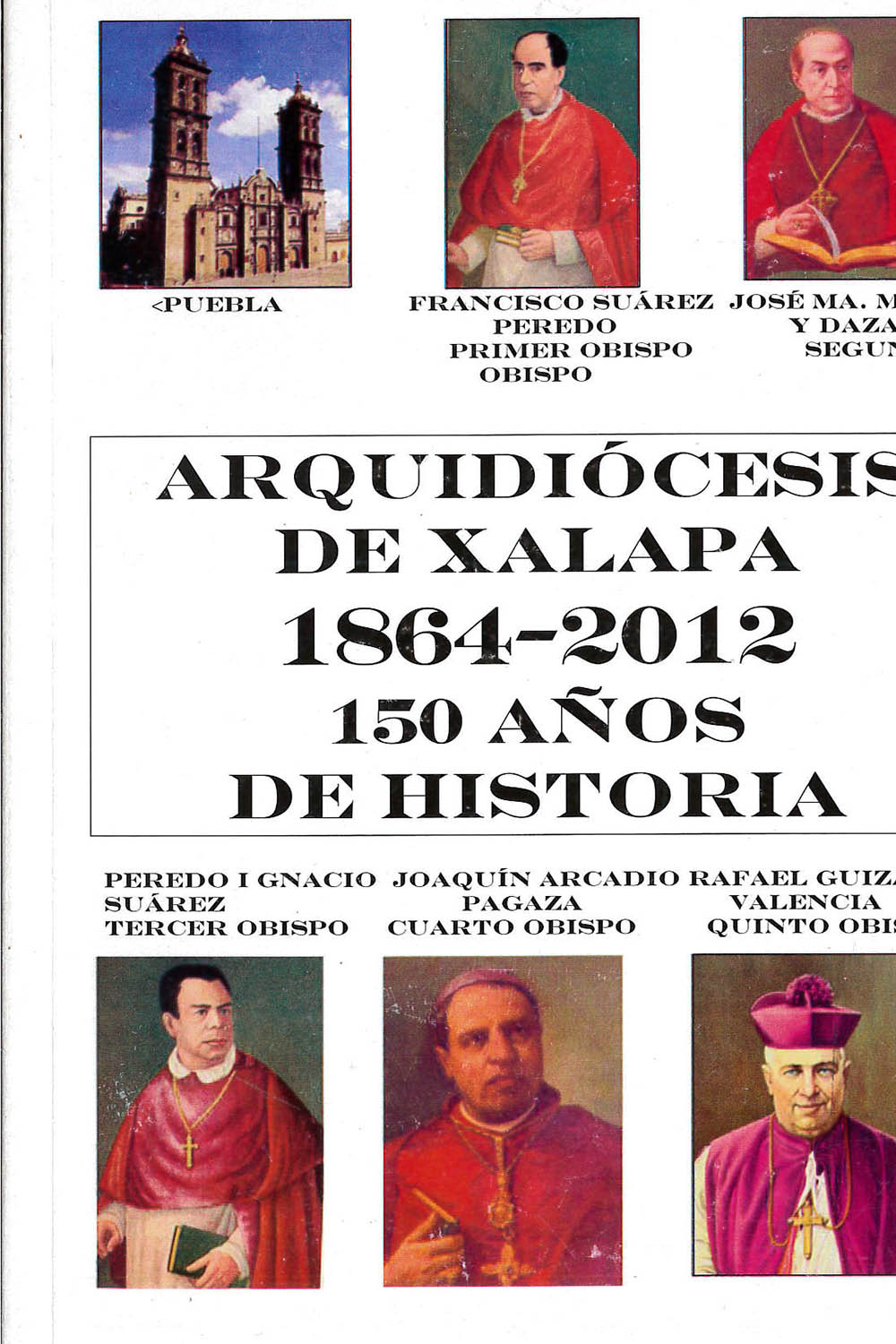 2 / 16 - BX1428,3 B38 Arquidiócesis de Xalapa 1864-2012 150 años de historia
Celestino Barradas - Ediciones San José, México 2012