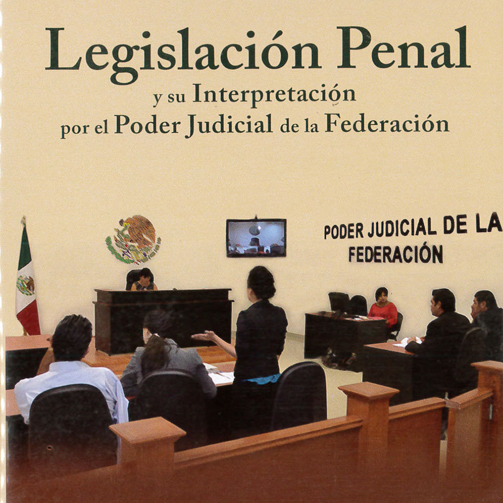 4 / 14 - KGF2720.M4 S86 2017 Legislación Penal y su interpretación por el Poder Judicial de la Federación
Suprema Corte de Justicia de la Nación, México 2017