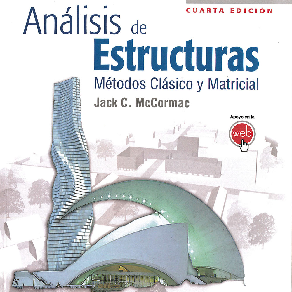 9 / 14 - TA645 M22 2010 Análisis de Estructuras
Jack C. McCormac - Alfaomega, México 2010