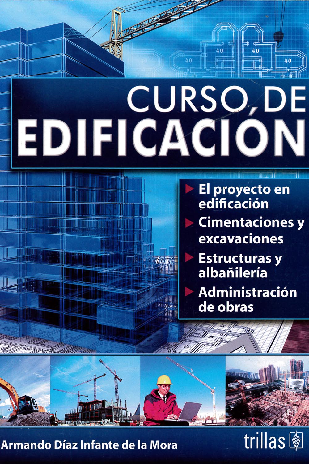 4 / 14 - TH165 D53 2009 Curso de Edificación, Luis Armando Díaz Infante de la Mora - Trillas, México 2009