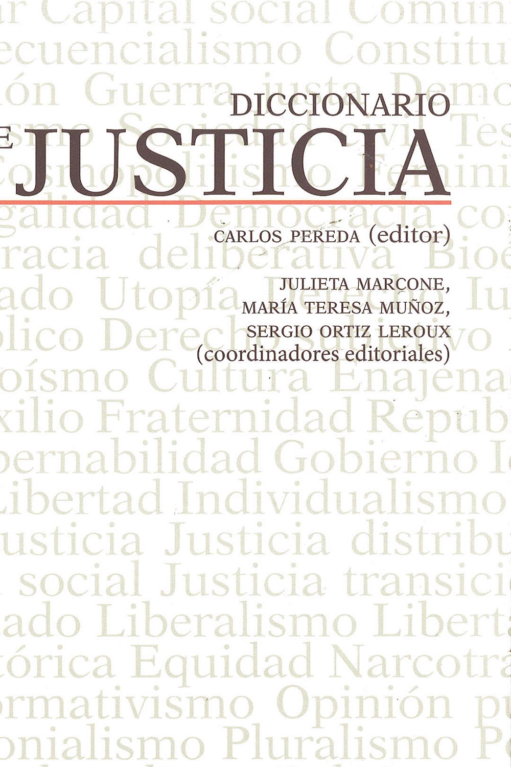 5 / 14 - JC578 D52 Diccionario de Justicia - Siglo XXI Editores, México 2016