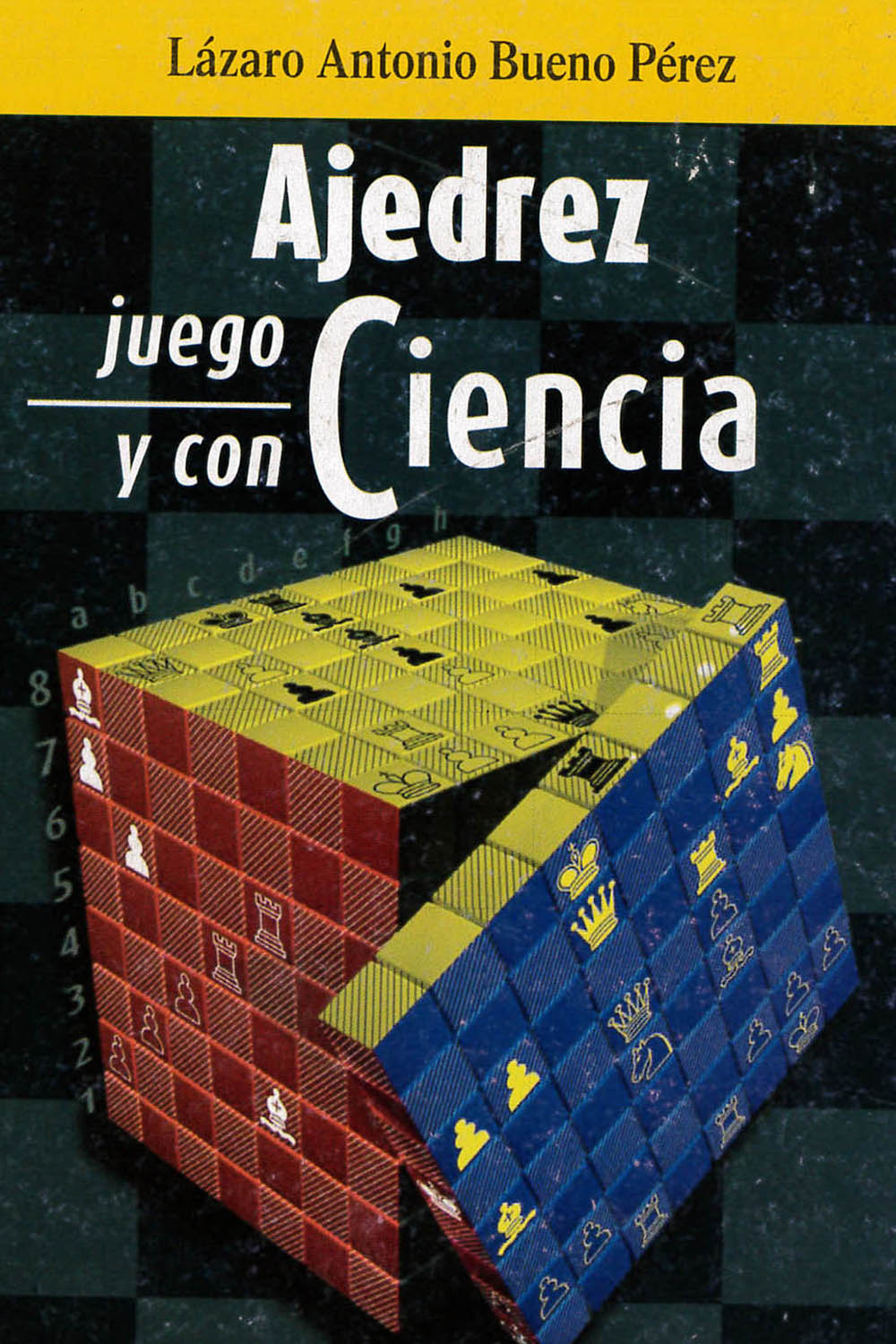 14 / 14 - GV1447 B84 - Ajedrez juego y con Ciencia, Lázaro Antonio Bueno Pérez - Aditorial Academia, Cuba 2015