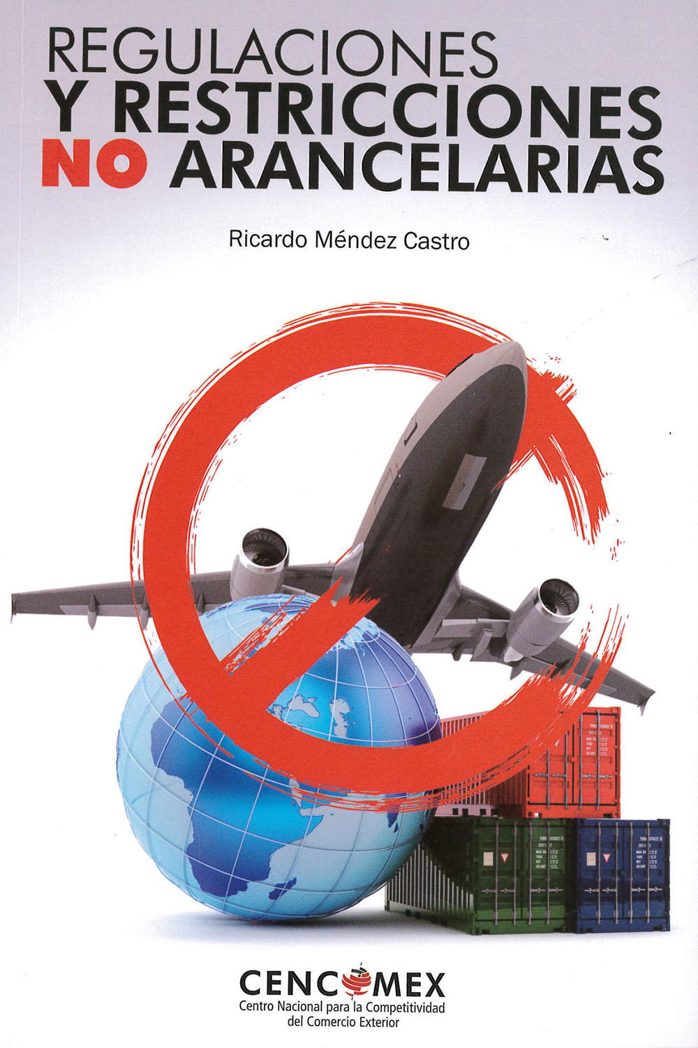 6 / 26 - KGF4066 M45 Regulaciones y Restricciones No Arancelarias, Ricardo Méndez Castro - CENCOMEX, México 2016