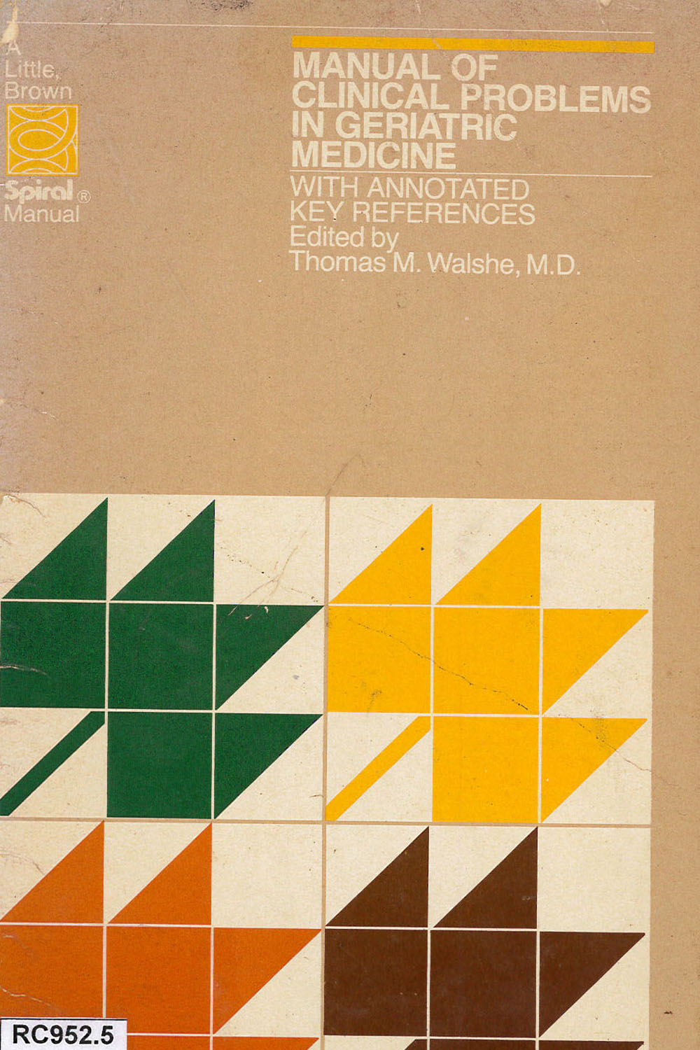 13 / 26 - RC952.5 M35 Manual of Clinical Problems in Geriatric Medicine - Spiral Manual, USA 1985