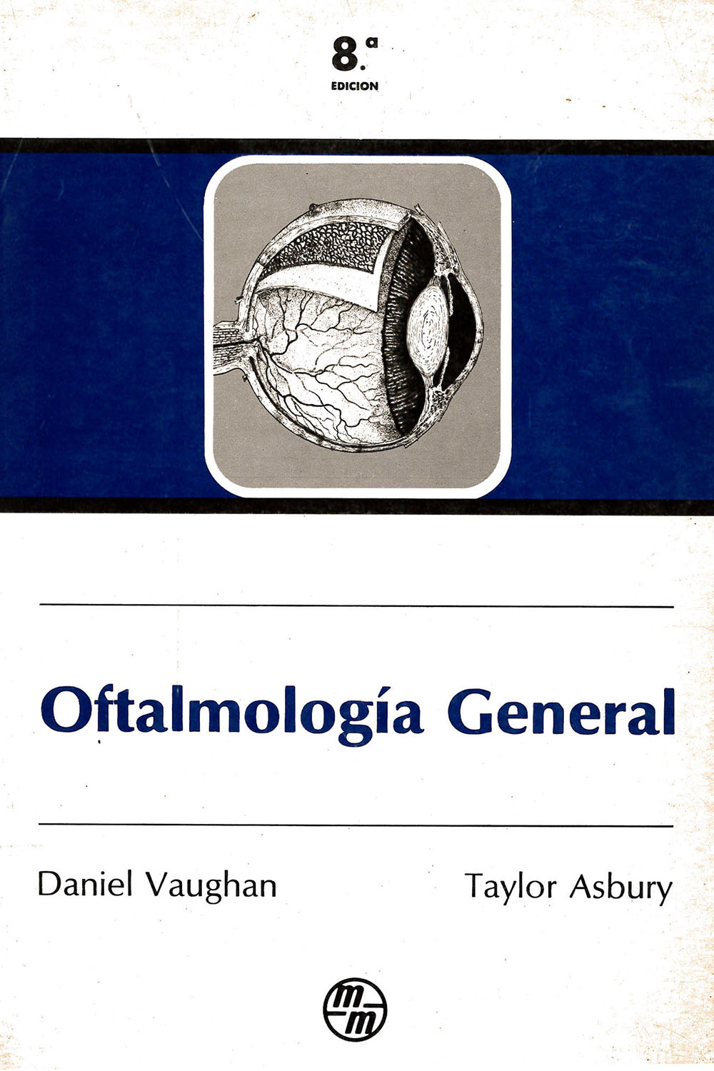 15 / 26 - RE46 V38 1987 Oftalmología General, Daniel Vaughan y Taylor Asbury - Manual Moderno, México 1987