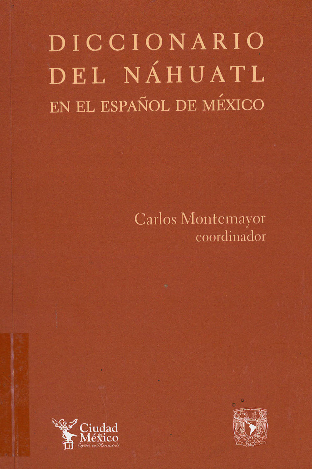 19 / 26 - PM4066 D52 Diccionario del Náhuatl - UNAM, México 2007