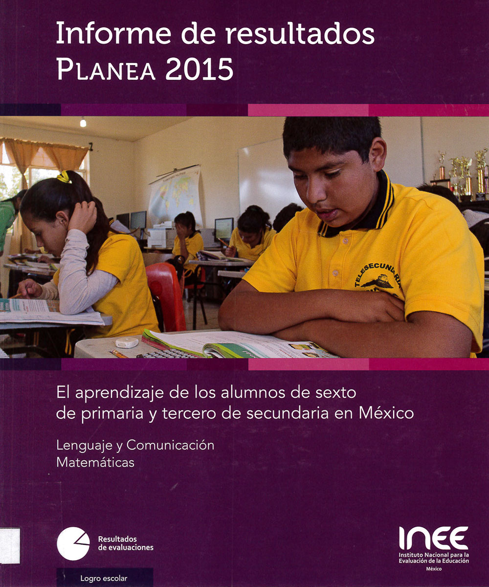 3 / 6 - LC134 I-54 Informe de resultados PLANEA 2015 - INEE, México 2017
