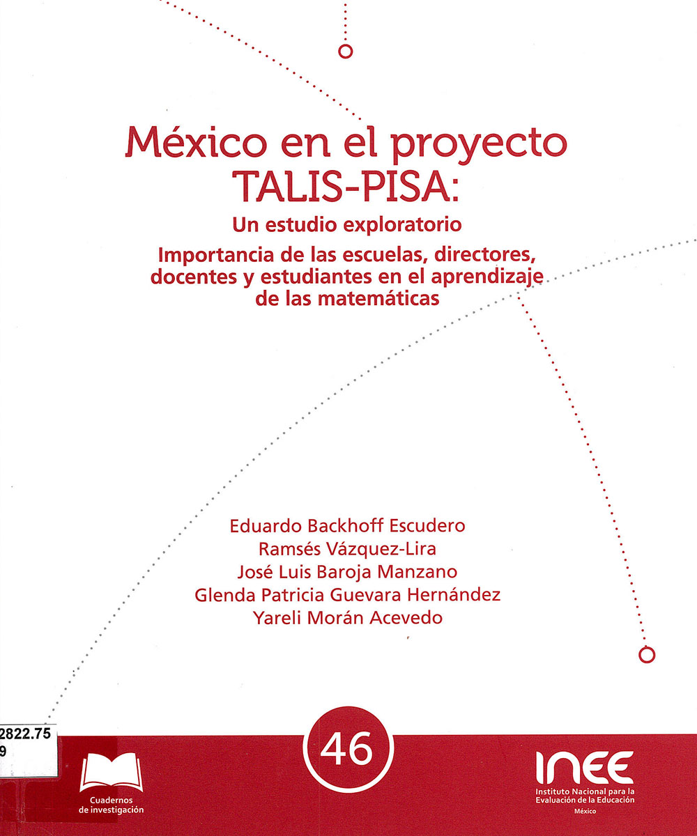 5 / 6 - LB2822.75 M49 México en el proyecto TALIS-PISA, Backhoff - INEE, México 2017