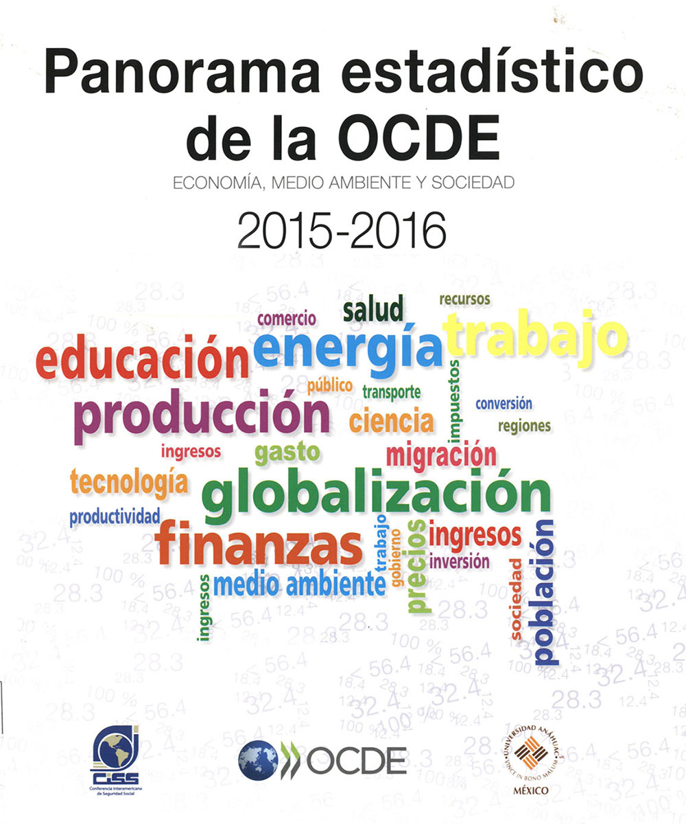 6 / 7 - HC133 P35 Panorama estadístico de la OCDE. Economía, medio ambiente y sociedad - CISS, OCDE, Universidad Anáhuac México, París 2016