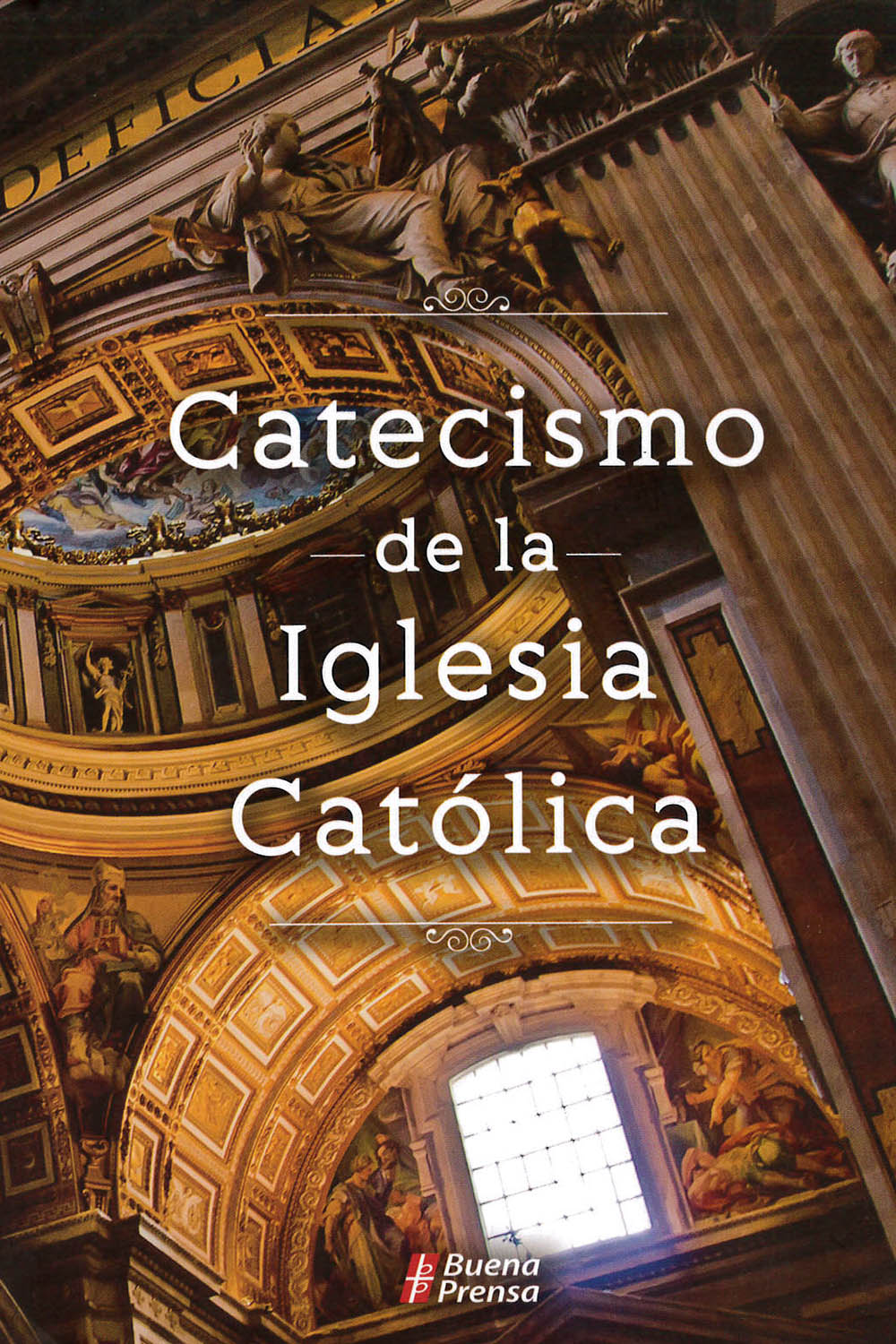 4 / 26 - BX1918 C38 2016 Catecismo de la Iglesia Católica - Buena Prensa, México 2016