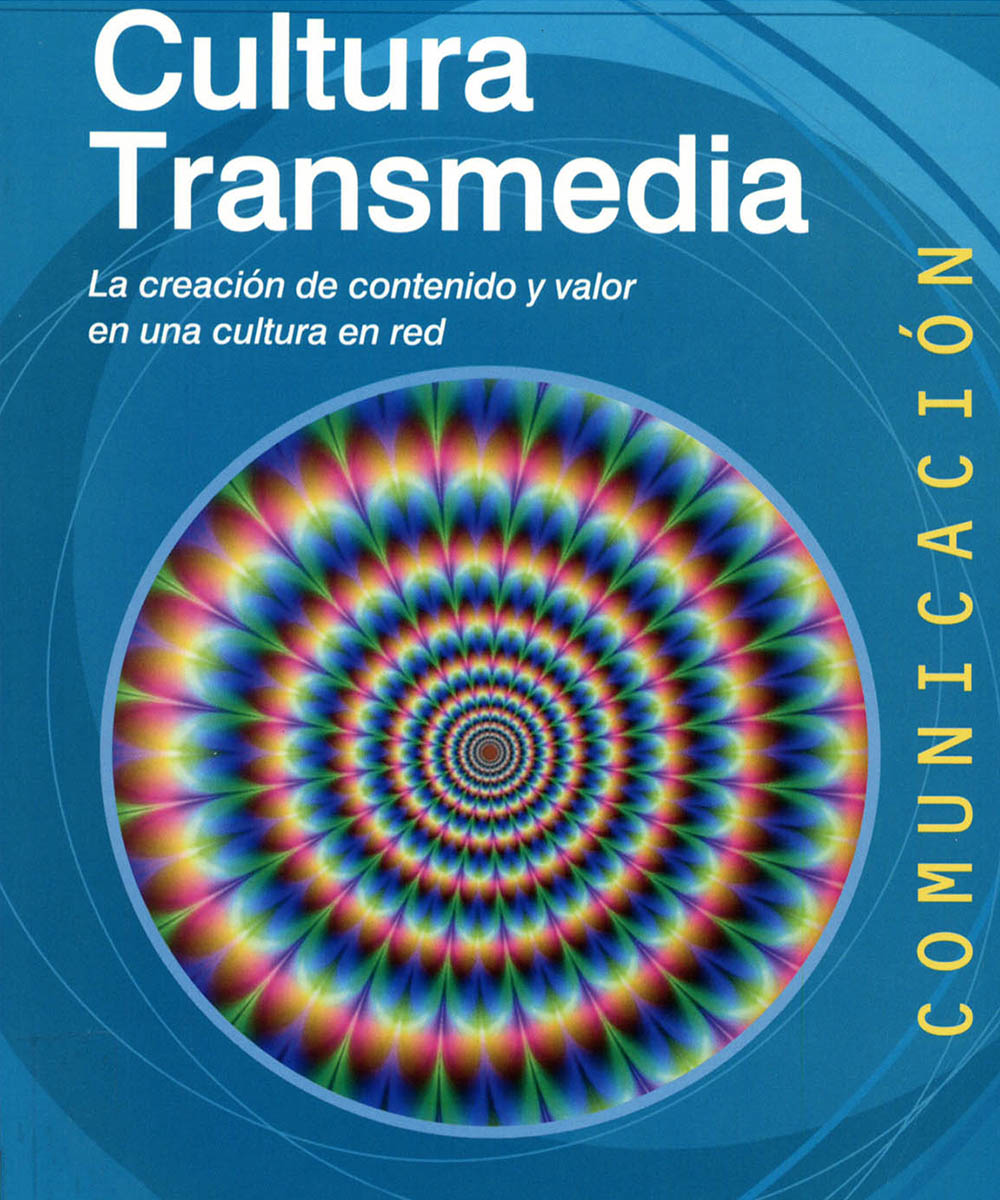 2 / 8 - P94.6 J45 Cultura Transmedia, Henry Jenkins, Sam Ford y Joshua Green - GEDISA, Barcelona 2015