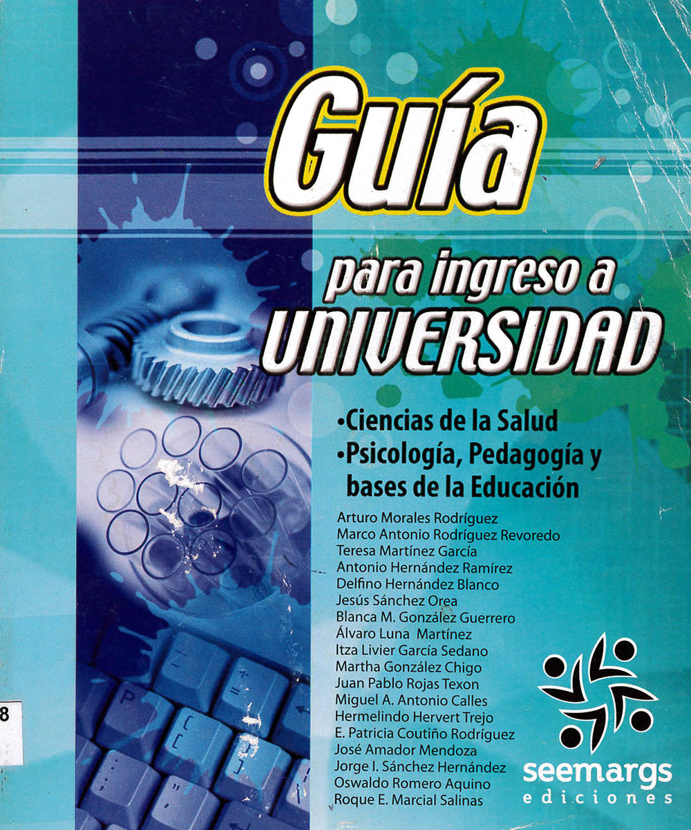 5 / 9 - LB2351.48 G85 Guía para ingreso a Universidad - Seemargs, México 2009