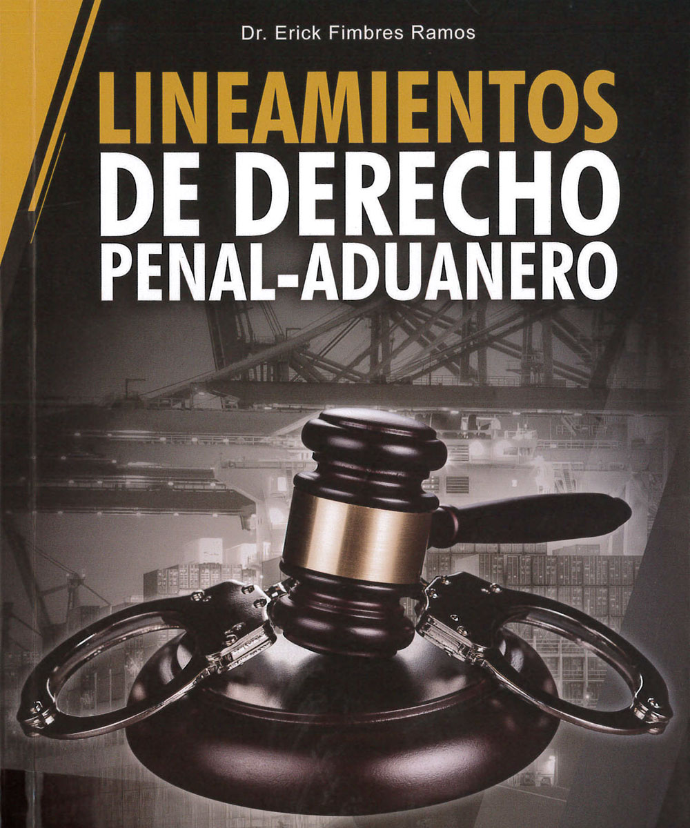 8 / 9 - KGF5422 F55 Lineamientos de derecho Penal-Aduanero, Erick Fimbres Ramos - CENCOMEX, México 2018