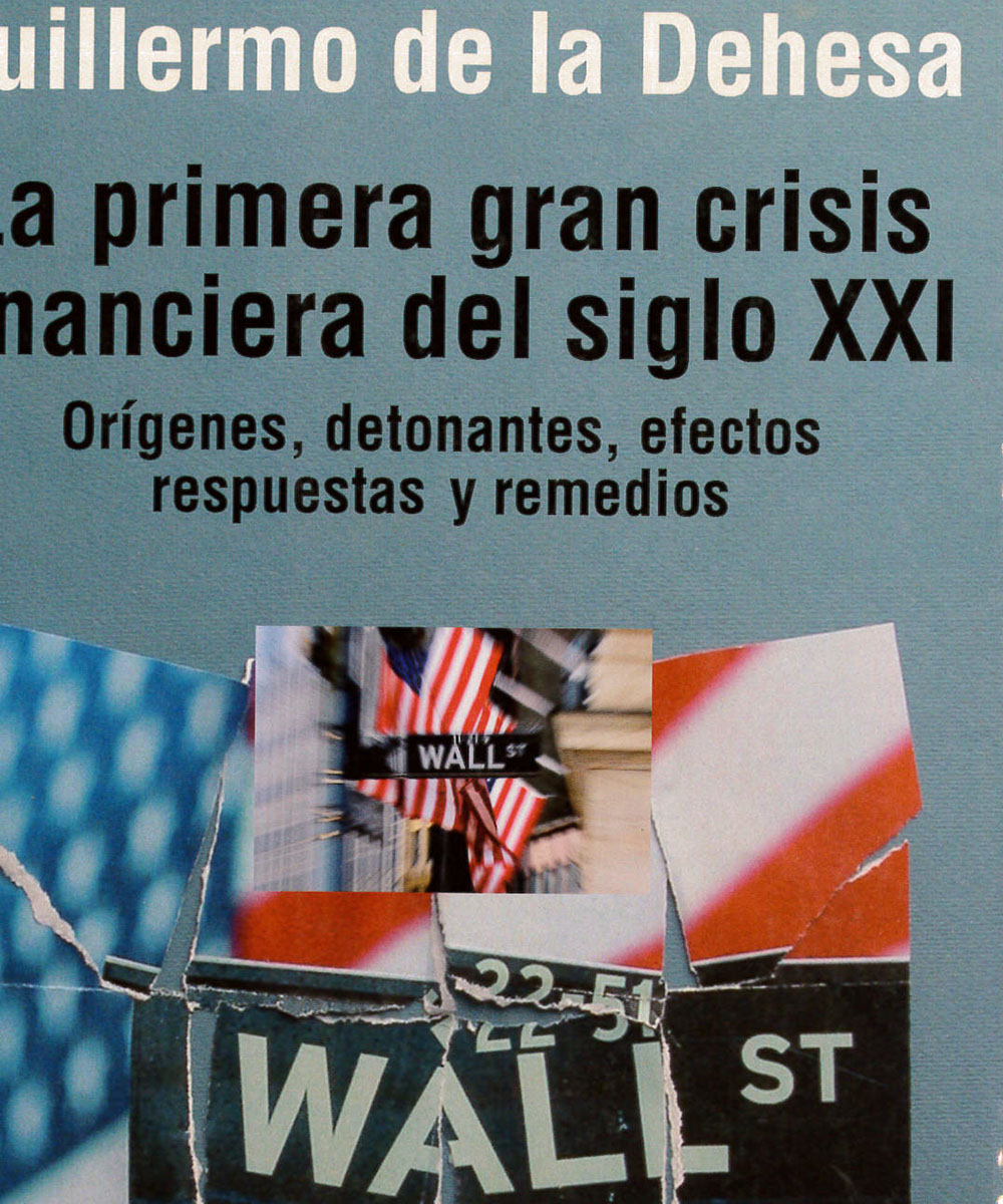 5 / 5 - HB3722 D43 La primera gran crsisis financiera del siglo XXI, Guillermo De la Dehesa - Alianza, España 2009