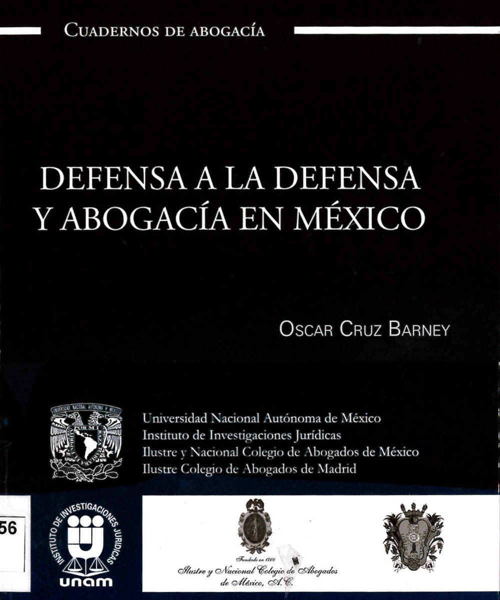 3 / 13 - KGF5456 C78 Defensa a la defensa y abogacía en México, Oscar Cruz Barney - UNAM, México 2016