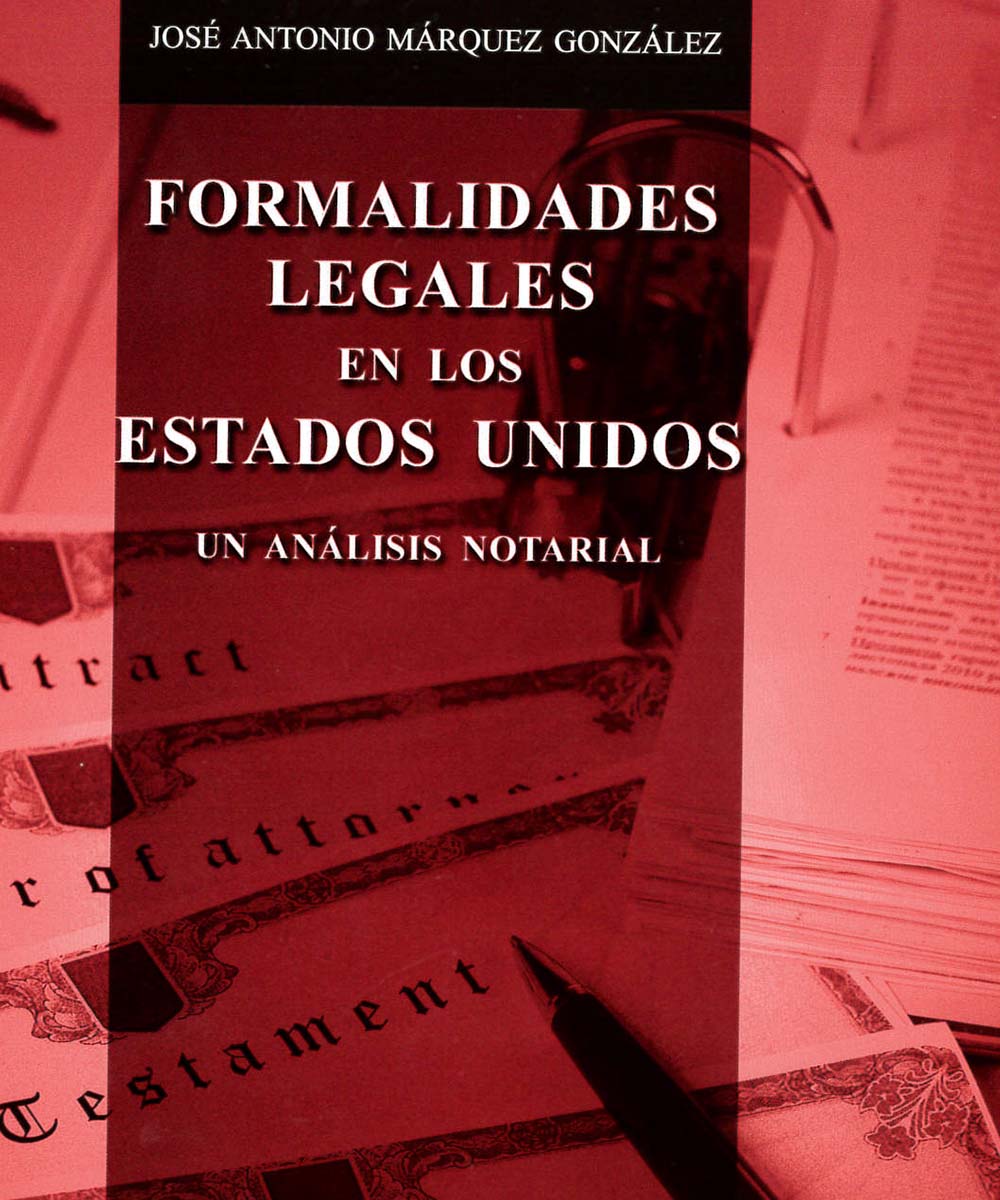 10 / 13 - KF170 M37 Formalidades legales en los Estados Unidos, José Antonio Márquez González - Porrua, México 2013