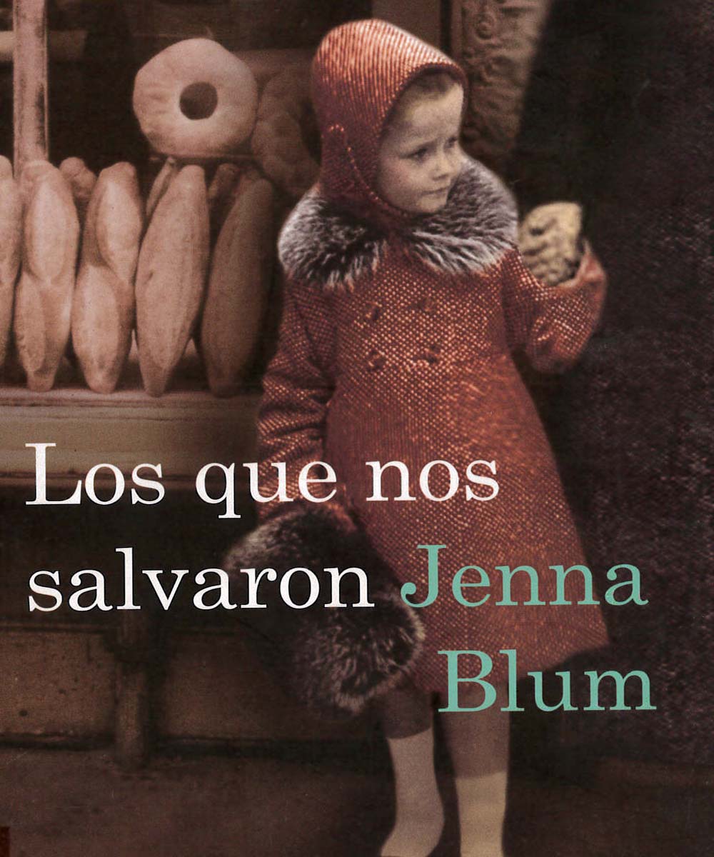 2 / 11 - PS3602.L863 B58 Los que nos salvaron, Jenna Blum - Destino, México 2010