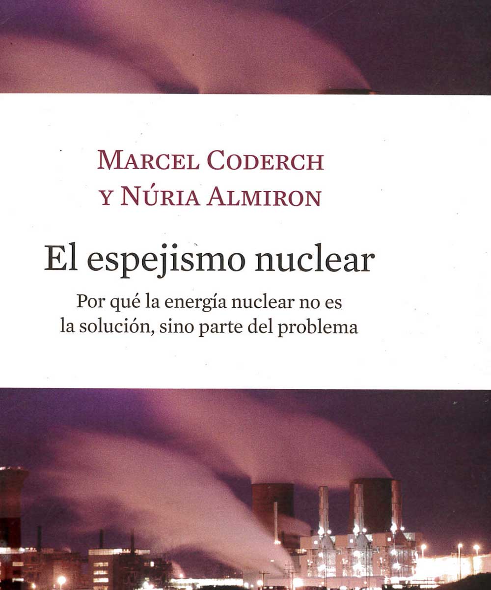 9 / 21 - TD195 C63 El espejismo nuclear, Marcel y Nuria Coderch y Almiron - Los libros del lince, España 2008