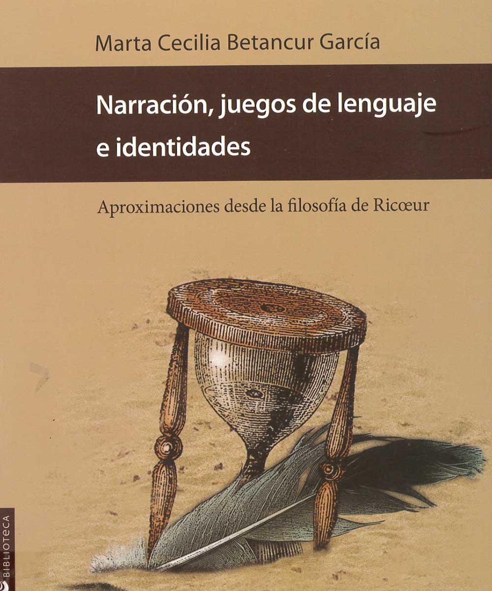 13 / 21 - B2430.R554 B48 Narración, juegos de lenguaje e identidades, Marta Betancur García - Universidad Veracruzana, México 2017