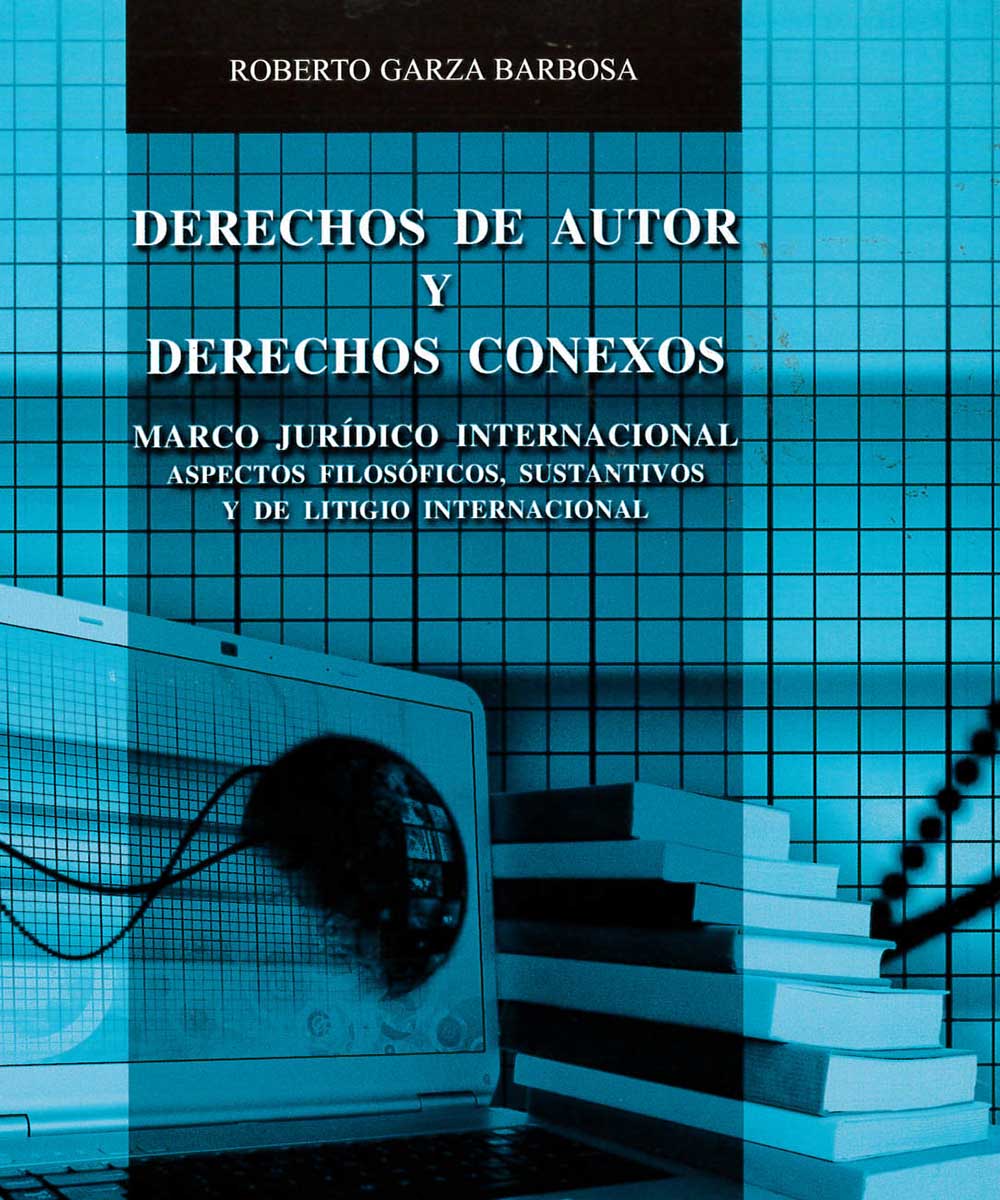 14 / 21 - K1420.5 G37 Derechos de autor y derechos conexos, Roberto Garza Barbosa - Porrùa , México 2009