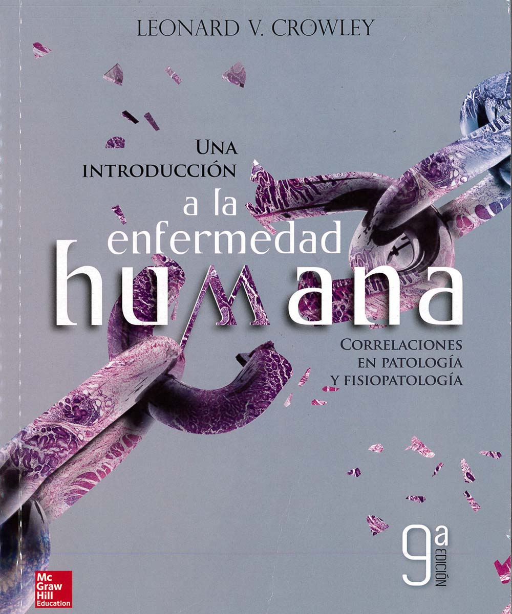 4 / 12 - RB112 C76 2014 Una introducción a la enfermedad humana, Leonard V. Crowley - McGraw Hill, Estados Unidos 2014