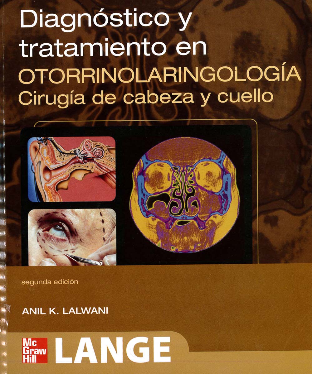 5 / 12 - RF51 D53 2009 Diagnóstico y tatamiento en otorrinolaringología Cirugía de cabeza, Anil K. Lalwani - McGraw Hill, Estados Unidos 2009