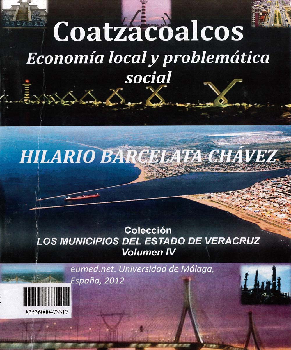 5 / 17 - HT395 B37 COATZACOALCOS ECONOMÍA LOCAL Y PROBLEMÁTICA SOCIAL, HILARIO BARCELATA CHÁVEZ  -  EUMED.NET. UNIVERSIDAD DE MÁLAGA, ESPAÑA 2012