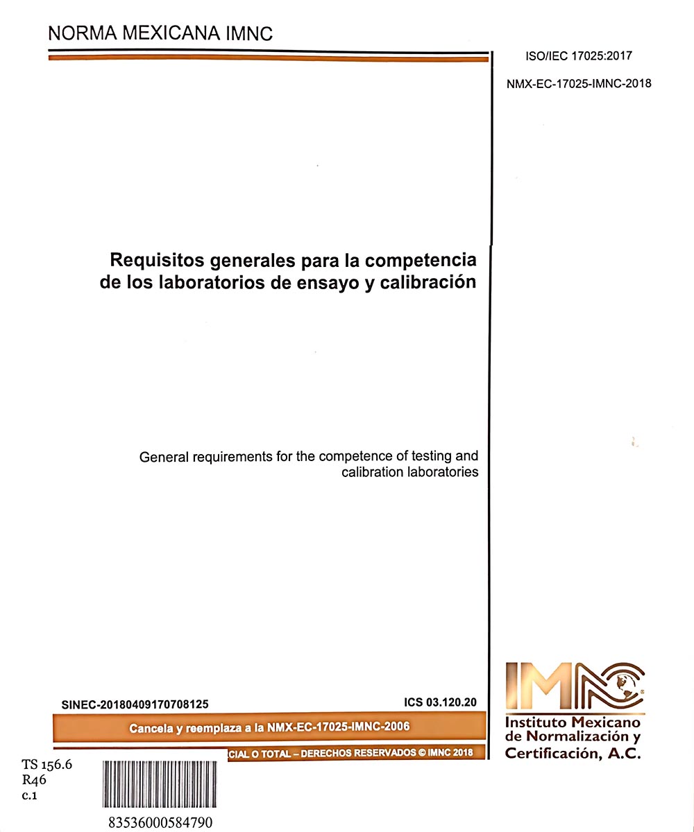 16 / 17 - TS156.6 R46 REQUISITOS GENERALES PARA LA COMPETENCIA DE LOS LABORATORIOS DE ENSAYO Y CALIBARACIÓN,  INSTITUTO MEXICANO DE NORMALIZACIÓN Y CERTIFICACIÓN, AC. - INSTITUTO MEXICANO DE NORMALIZACIÓN Y CERTIFICACIÓN, AC., MÉXICO 2018