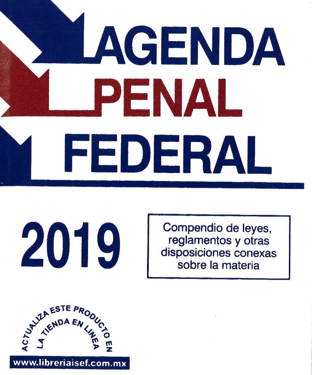 10 / 12 - KGF5402.A4 I-84 Agenda Penal Federal - ISEF, México 2019