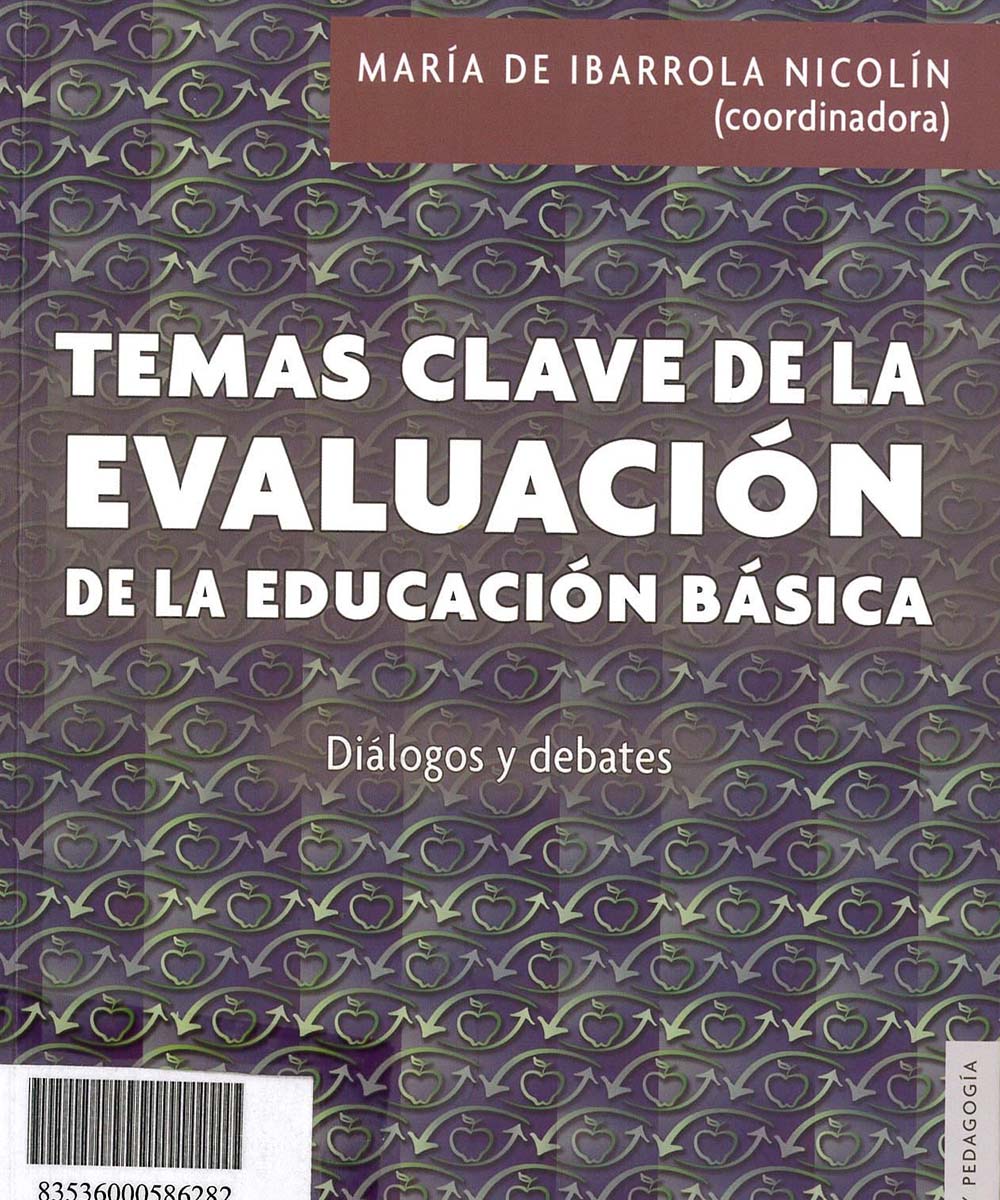 7 / 9 - LB2838 I23 Temas clave de la evaluación de la educación básica - FCE e INEE, México 2018