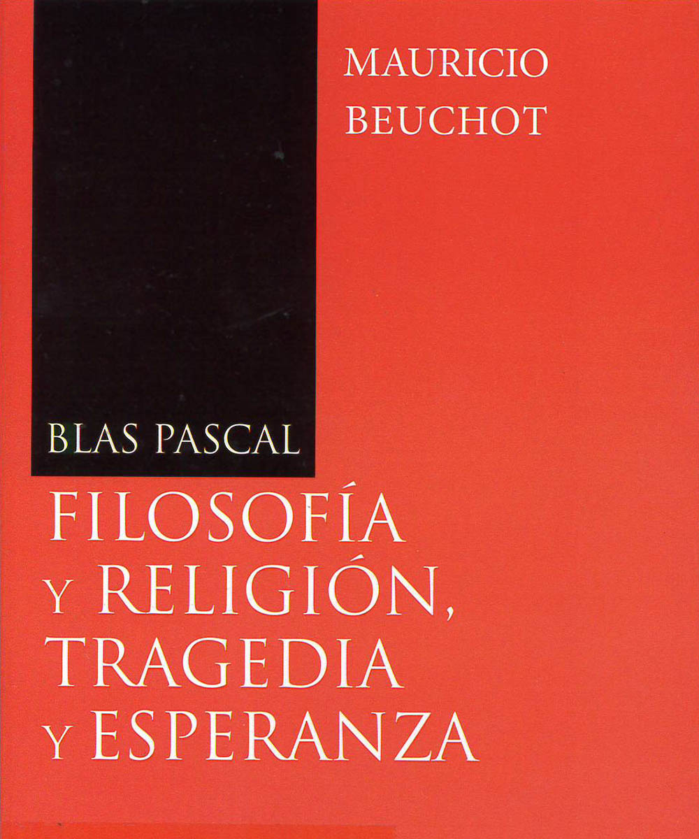 8 / 12 - B1901. P52 B48 Filosofía y religión, tragedia y esperanza , Mauricio Beuchot - San Pablo, México 2016