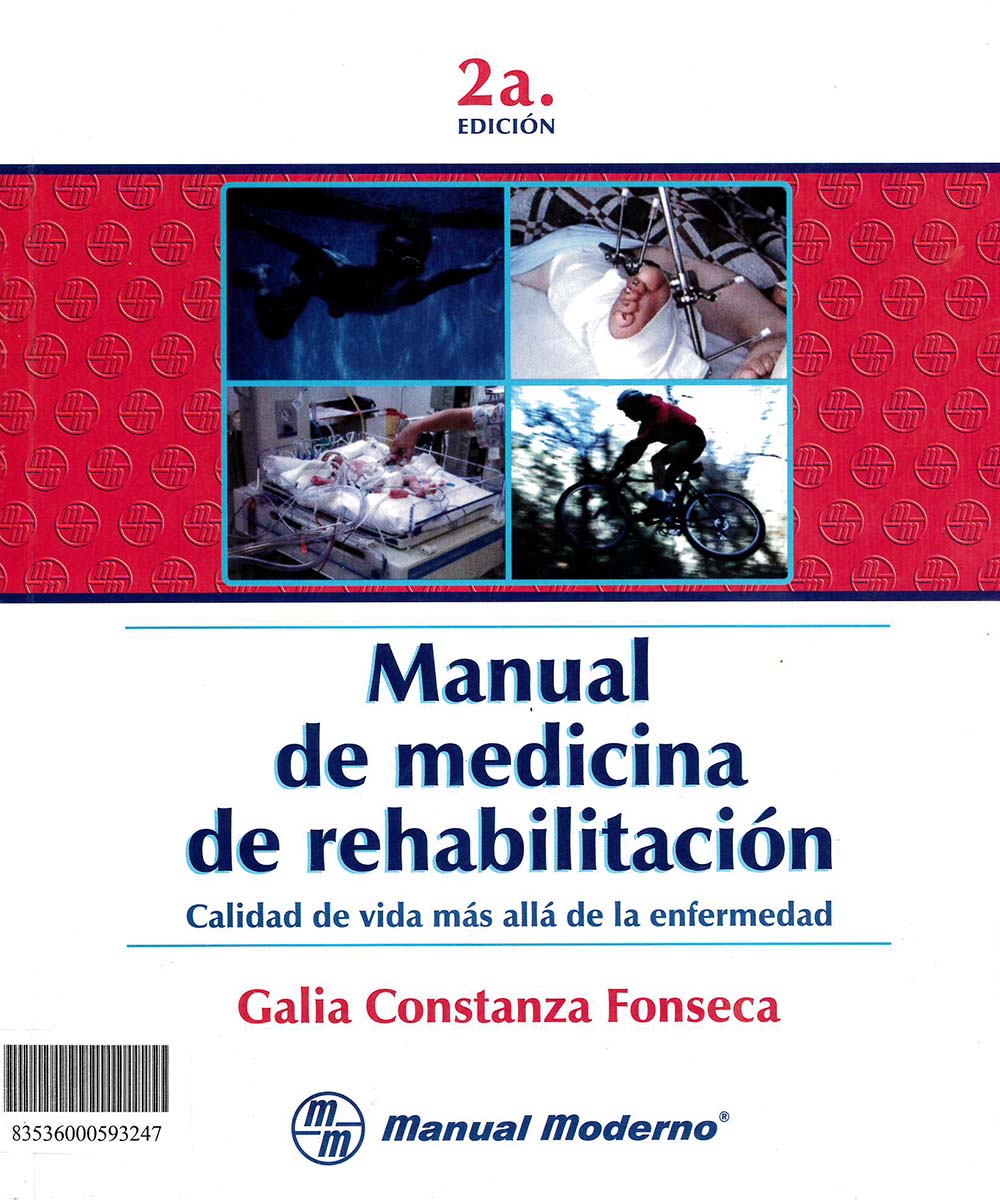 9 / 9 - RD799 F68 2008 Manual de medicina de rehabilitación, Galia Constanza Fonseca  - El Manual Moderno, México 2014