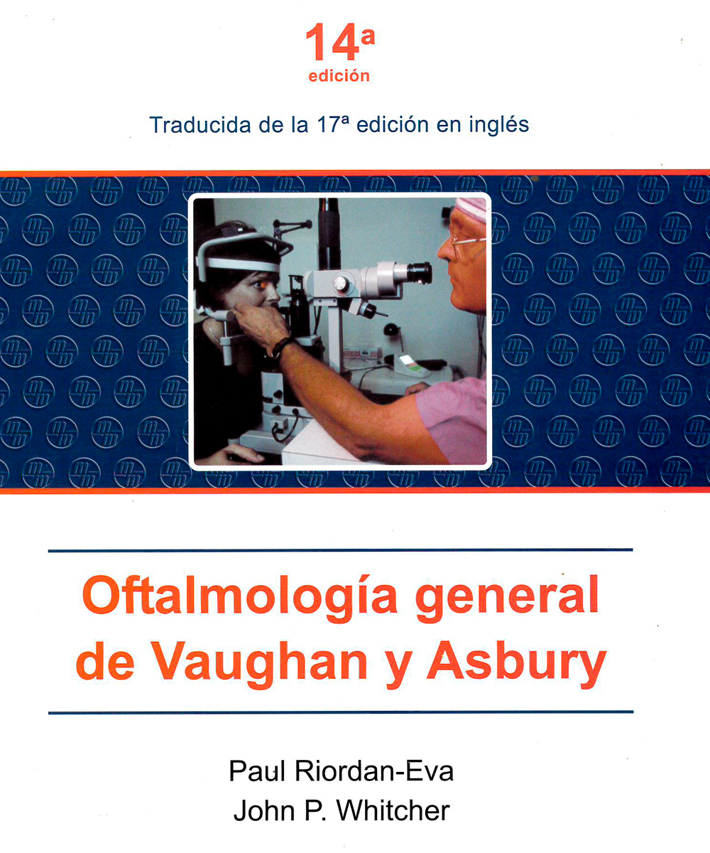 5 / 7 - RE46 V38 2009  Oftalmología general de Vaughan y Asbury, Paul Riordan-Eva - Manual Moderno, Colombia 2008