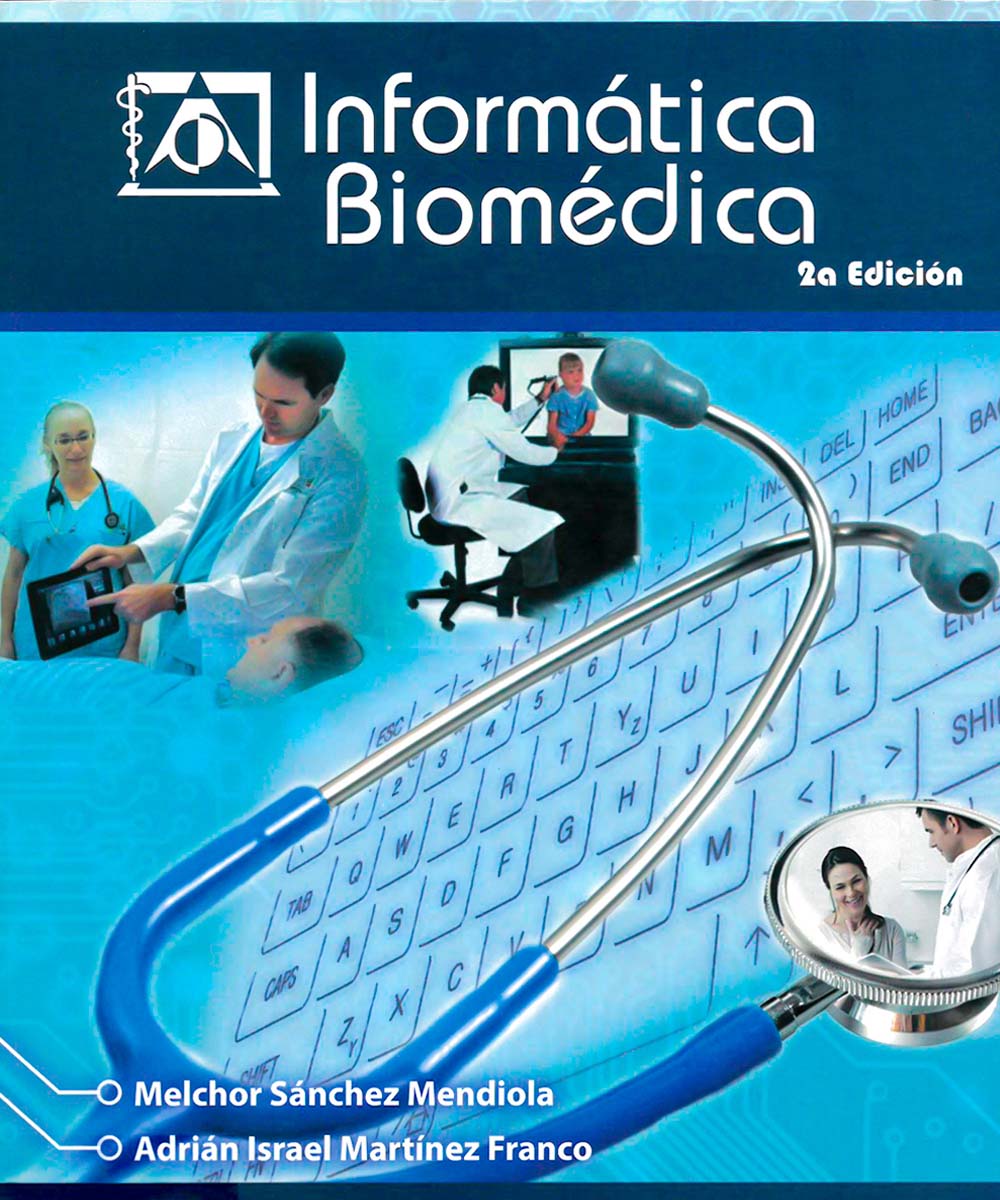 2 / 9 - R858 I-54 2014  Informática Biomédica, Melchor Mendiola - UNAM/ELSEVIER, México 2014