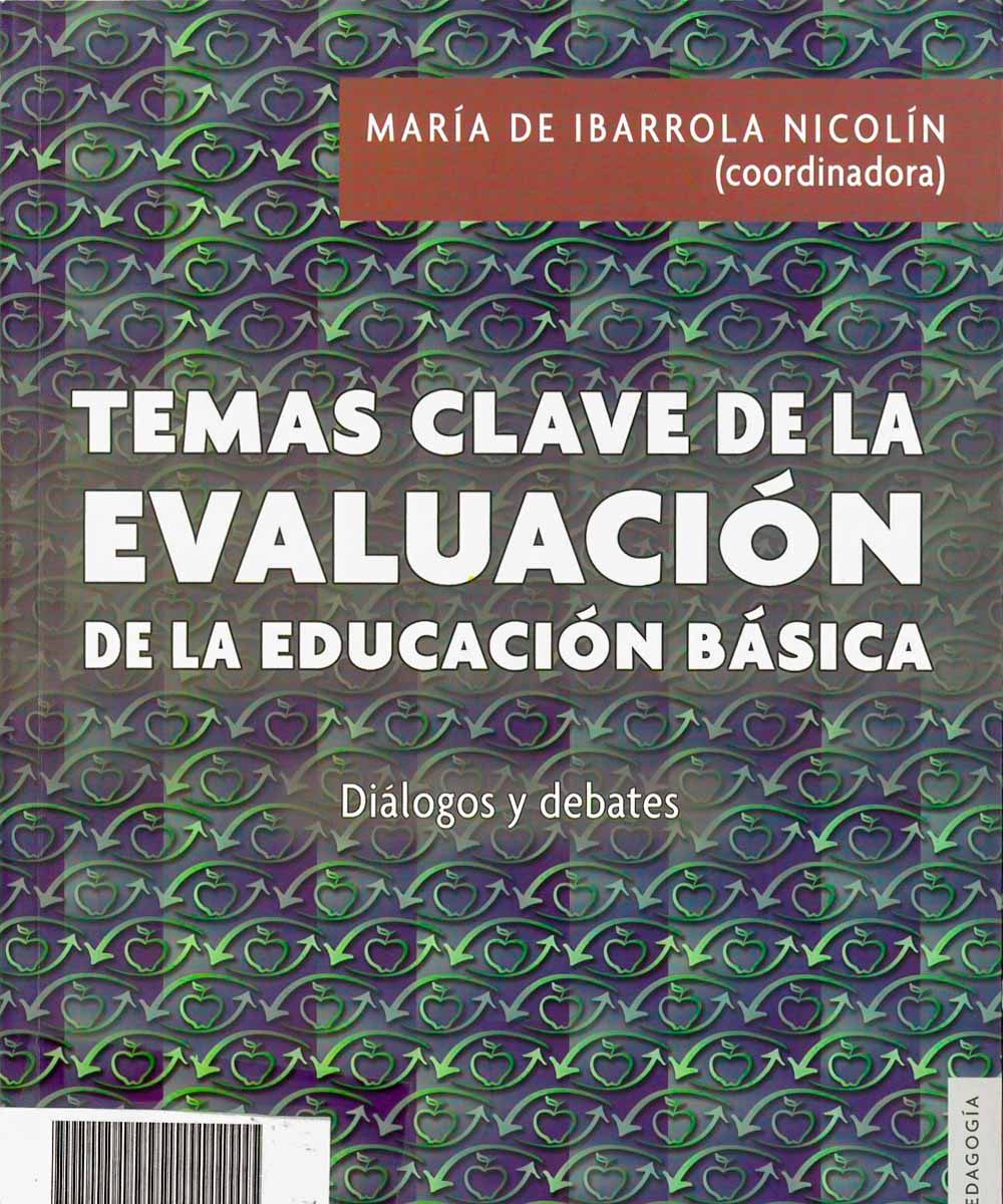 4 / 6 - LB2838 I23 Temas clave de la evaluación de la de la Educación Básica - Fondo de Cultura Ecónomica, México 2018