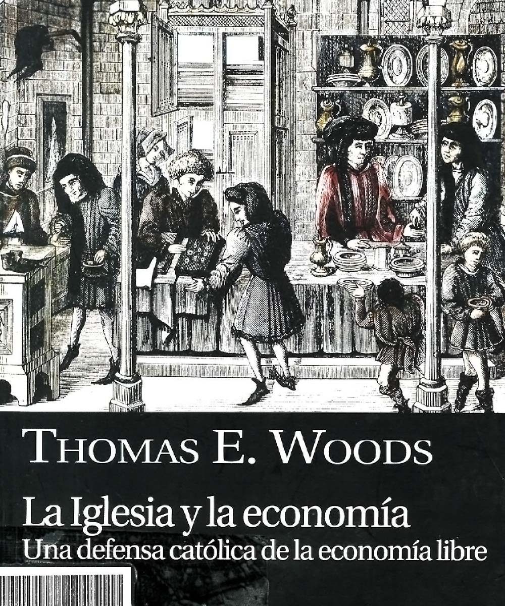 2 / 5 - BX1775 W66 La iglesia y la economía, Thomas E. Woods - El buey mudo, España 2010