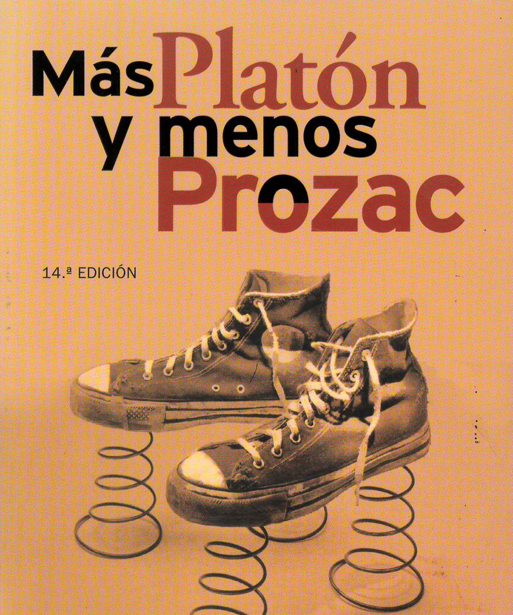 3 / 5 - BJ1595.5 M37 Más Platón y menos Prozac, Lou Marinoff Lou - Ediciones B, España 2000