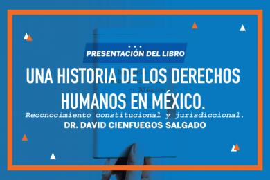 Una Historia de los Derechos Humanos en México