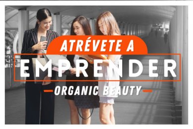 Atrévete a Emprender: Organic Beauty