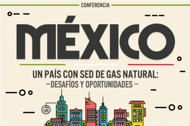 México, un País con sed de Gas Natural
