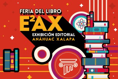 Feria del Libro: E²AX Exhibición Editorial Anáhuac Xalapa