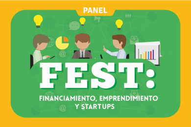 FEST: Financiamiento, Emprendimiento y Startups