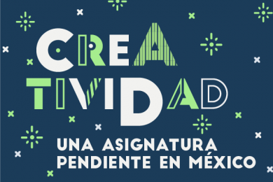 Creatividad, una asignatura pendiente en México